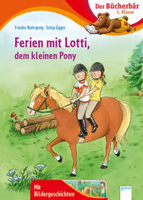 Nahrgang |  Ferien mit Lotti, dem kleinen Pony | Buch |  Sack Fachmedien