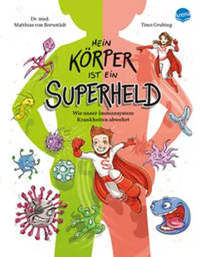 Bornstädt |  Mein Körper ist ein Superheld. Wie unser Immunsystem Krankheiten abwehrt | Buch |  Sack Fachmedien