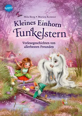 Berg |  Kleines Einhorn Funkelstern (2). Vorlesegeschichten von allerbesten Freunden | Buch |  Sack Fachmedien