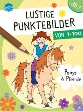 Lustige Punktebilder von 1 bis 100. Ponys und Pferde | Buch | 978-3-401-71804-0 | www.sack.de