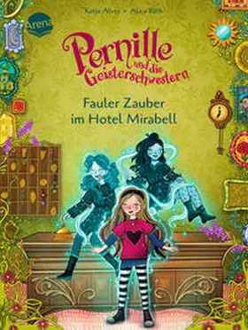 Alves |  Pernille und die Geisterschwestern (2). Fauler Zauber im Hotel Mirabell | Buch |  Sack Fachmedien