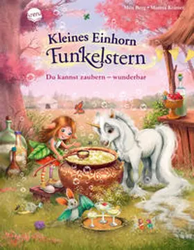 Berg |  Kleines Einhorn Funkelstern (3). Du kannst zaubern - wunderbar | Buch |  Sack Fachmedien