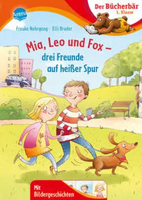 Nahrgang |  Mia, Leo und Fox. Drei Freunde auf heißer Spur | Buch |  Sack Fachmedien