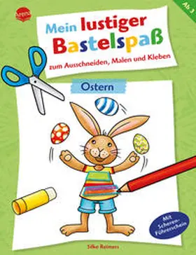 Reimers |  Mein lustiger Bastelspaß zum Ausschneiden, Malen und Kleben. Ostern | Buch |  Sack Fachmedien