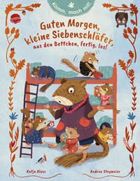 Alves |  Komm, mach mit! Guten Morgen, kleine Siebenschläfer, aus den Bettchen, fertig, los! | Buch |  Sack Fachmedien