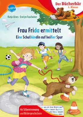 Alves |  Frau Frida ermittelt. Eine Schulhündin auf heißer Spur | Buch |  Sack Fachmedien