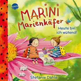 Dahle |  Marini Marienkäfer. Heute bin ich wütend! | Buch |  Sack Fachmedien