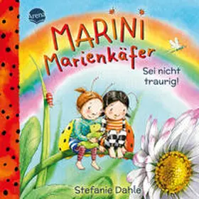 Dahle |  Marini Marienkäfer. Sei nicht traurig! | Buch |  Sack Fachmedien