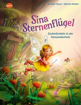 Moser |  Sina Sternenflügel (2). Zauberfunkeln in der Feenwaldschule | Buch |  Sack Fachmedien