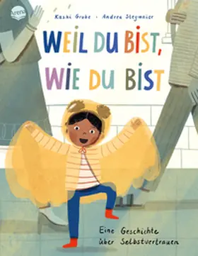 Grobe |  Weil du bist, wie du bist. Eine Geschichte über Selbstvertrauen | Buch |  Sack Fachmedien