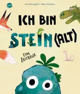 McLaughlin | Ich bin Stein(alt). Eine Zeitreise | Buch | 978-3-401-72396-9 | www.sack.de