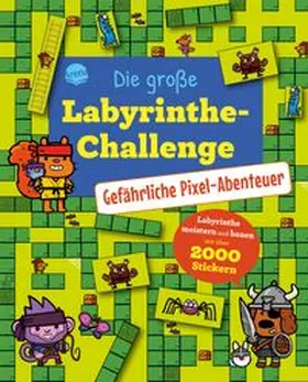 Die große Labyrinthe-Challenge. Gefährliche Pixel-Abenteuer (Mit über 2.000 Stickern) | Buch |  Sack Fachmedien