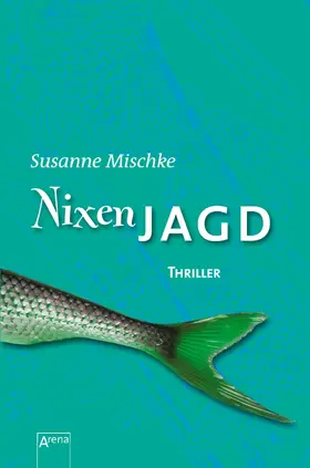 Mischke |  Nixenjagd | eBook | Sack Fachmedien