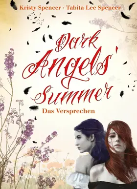 Hanika / Spencer |  Dark Angels' Summer. Das Versprechen | eBook | Sack Fachmedien