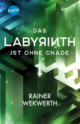 Wekwerth |  Das Labyrinth ist ohne Gnade | eBook | Sack Fachmedien