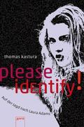 Kastura |  Please identify. Auf der Jagd nach Laura Adams | eBook | Sack Fachmedien