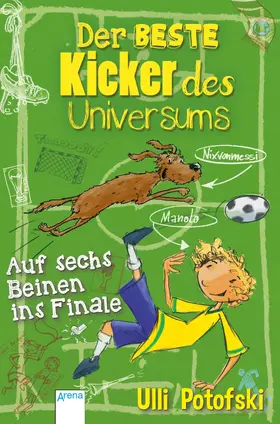 Potofski |  Der beste Kicker des Universums. Auf sechs Beinen ins Finale | eBook | Sack Fachmedien