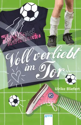 Bliefert |  Voll verliebt im Tor | eBook | Sack Fachmedien