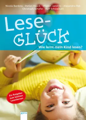 Bardola / Hauck / Schweikart |  Leseglück. Wie lernt mein Kind lesen? | eBook | Sack Fachmedien