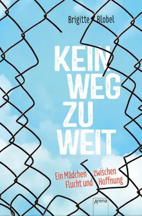 Blobel |  Kein Weg zu weit. Ein Mädchen zwischen Flucht und Hoffnung | eBook | Sack Fachmedien
