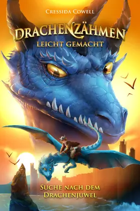 Cowell |  Drachenzähmen leicht gemacht (10). Suche nach dem Drachenjuwel | eBook | Sack Fachmedien