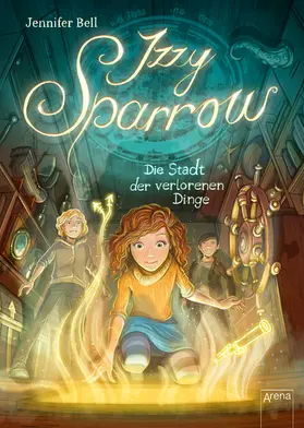 Bell |  Izzy Sparrow (3). Die Stadt der verlorenen Dinge | eBook | Sack Fachmedien