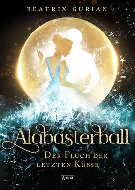 Gurian |  Alabasterball. Der Fluch der letzten Küsse | eBook | Sack Fachmedien