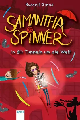 Ginns |  Samantha Spinner (2). In 80 Tunneln um die Welt | eBook | Sack Fachmedien