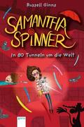 Ginns |  Samantha Spinner (2). In 80 Tunneln um die Welt | eBook | Sack Fachmedien