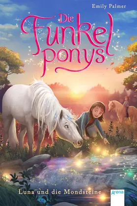 Palmer |  Die Funkelponys (3). Luna und die Mondsteine | eBook | Sack Fachmedien