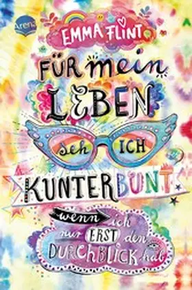 Flint |  Für mein Leben seh ich kunterbunt (wenn ich nur erst den Durchblick hab) | eBook | Sack Fachmedien