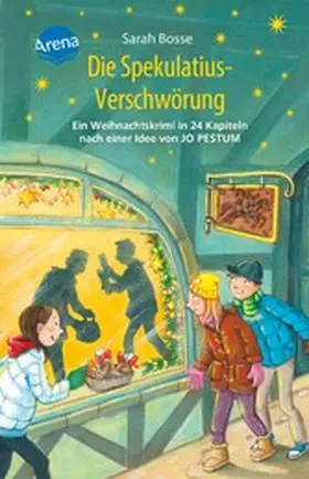 Bosse |  Die Spekulatius-Verschwörung. Ein Weihnachtskrimi in 24 Kapiteln nach einer Idee von Jo Pestum | eBook | Sack Fachmedien