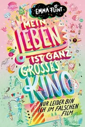 Flint |  Mein Leben ist ganz großes Kino (nur leider bin ich im falschen Film) | eBook | Sack Fachmedien