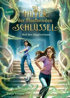 Voosen |  Die Hüter der flüsternden Schlüssel (2). Ruf des Magitoriums | eBook | Sack Fachmedien
