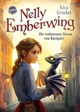 Gembri | Nelly Emberwing (1). Die verbotenen Wesen von Rustgate | E-Book | www.sack.de