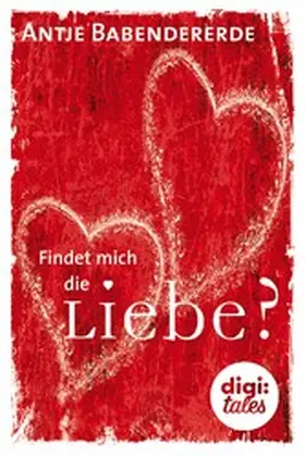 Babendererde |  Findet mich die Liebe? | eBook | Sack Fachmedien
