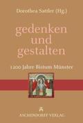 Sattler |  gedenken und gestalten. 1200 Jahre Bistum Münster | Buch |  Sack Fachmedien