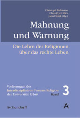 Bultmann / März / Malik | Mahnung und Warnung: Die Lehre der Religionen über das rechte Leben | Buch | 978-3-402-00400-5 | sack.de