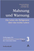 Bultmann / März / Malik |  Mahnung und Warnung: Die Lehre der Religionen über das rechte Leben | Buch |  Sack Fachmedien