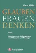 Müller |  Müller, I: Glauben Fragen Denken 1 | Buch |  Sack Fachmedien
