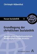 Hübenthal |  Grundlegung der christlichen Sozialethik | Buch |  Sack Fachmedien