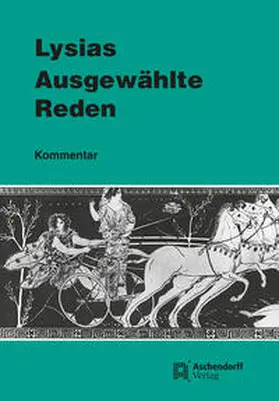 Lysias / Kirfel |  Ausgewählte Reden (I. VII. XII. XVI. XXII. XXIV) | Buch |  Sack Fachmedien