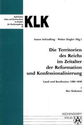 Schindling / Ziegler |  Die Territorien des Reiches 1 im Zeitalter der Reformation und Konfessionalisierung | Buch |  Sack Fachmedien