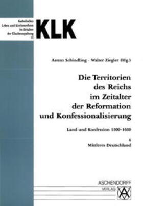 Schindling / Ziegler |  Die Territorien des Reiches 4 im Zeitalter der Reformation und Konfessionalisierung | Buch |  Sack Fachmedien