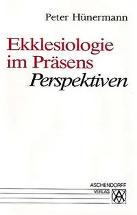 Hünermann |  Ekklesiologie im Präsens | Buch |  Sack Fachmedien