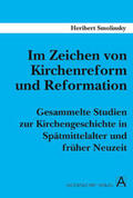Smolinsky / Braun / Henze |  Im Zeichen von Kirchenreform und Reformation | Buch |  Sack Fachmedien