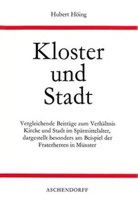 Höing |  Kloster und Stadt | Buch |  Sack Fachmedien