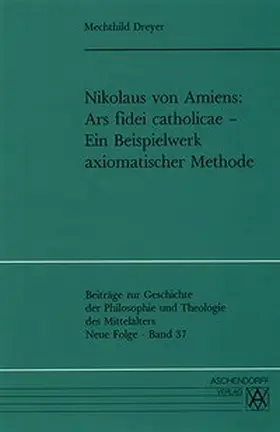 Dreyer |  Nikolaus von Amiens - Ars fidei catholicae | Buch |  Sack Fachmedien