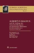 Honnefelder / Wood / Dreyer |  Albertus Magnus und die Anfänge der Aristoteles-Rezeption | Buch |  Sack Fachmedien