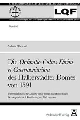 Odenthal |  Die Ordinatio Cultus Divini  et Caeremoniarium des Halberstädter Domes von 1591 | Buch |  Sack Fachmedien